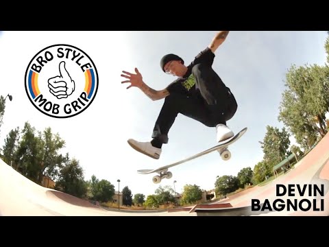 Devin Bagnoli | Bro Style by MOB Grip